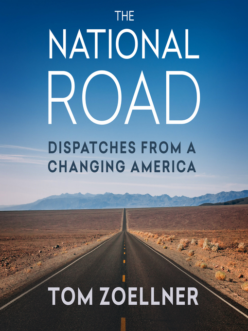 Title details for The National Road by Tom Zoellner - Available